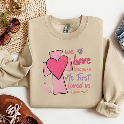We Love Because He First Loved Us 1 John 4.19