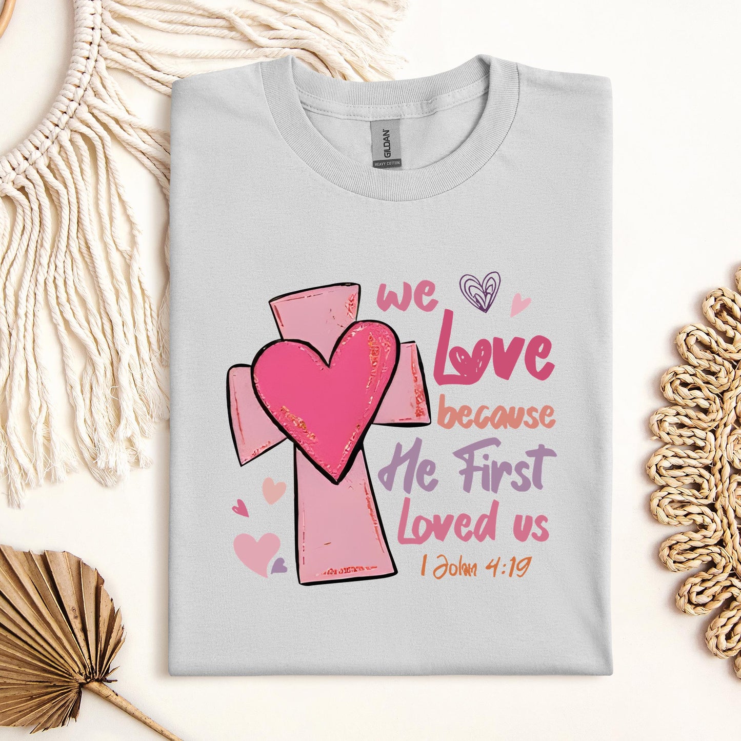 We Love Because He First Loved Us 1 John 4.19