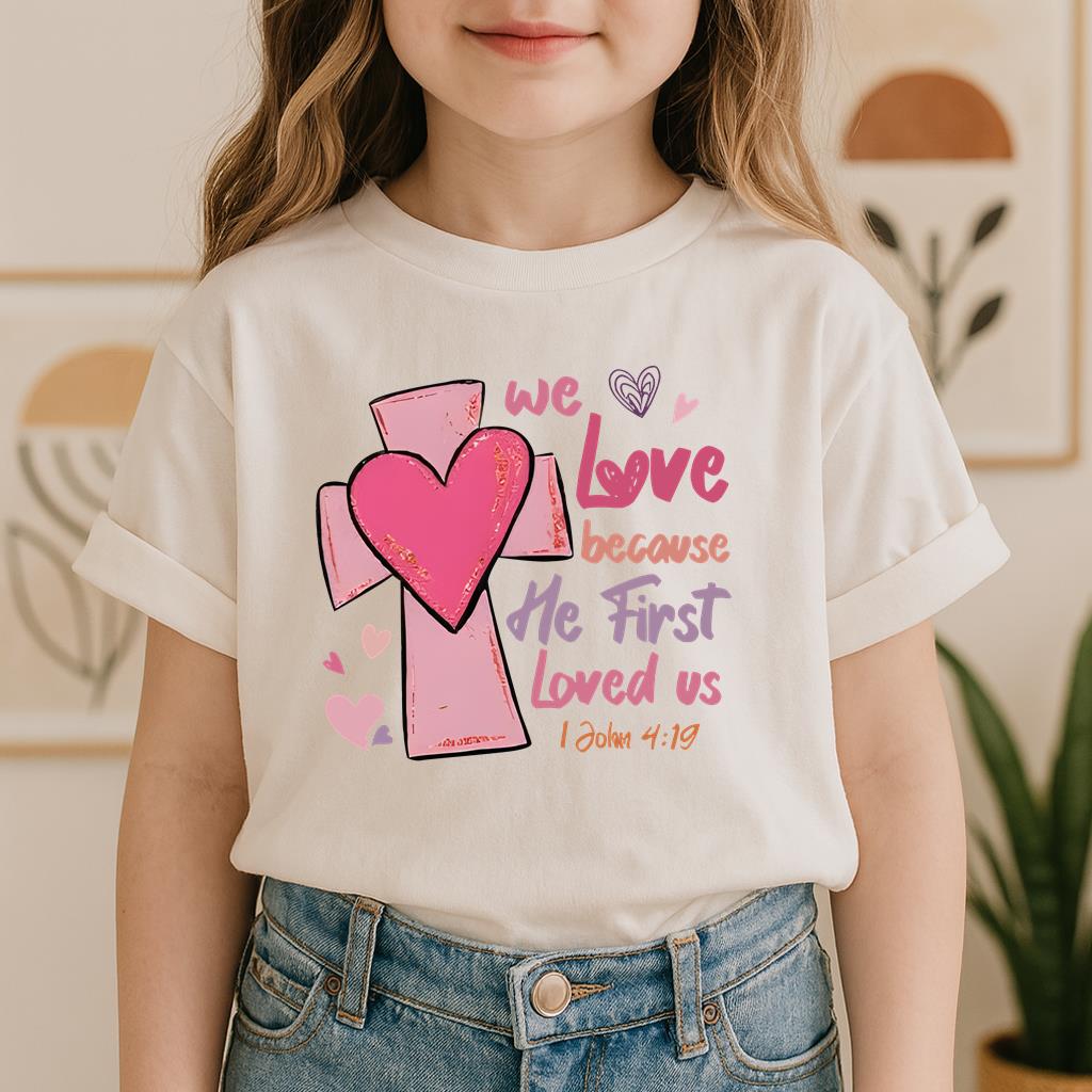 We Love Because He First Loved Us 1 John 4.19