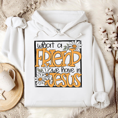 What A Friend We Have In Jesus Hoodie