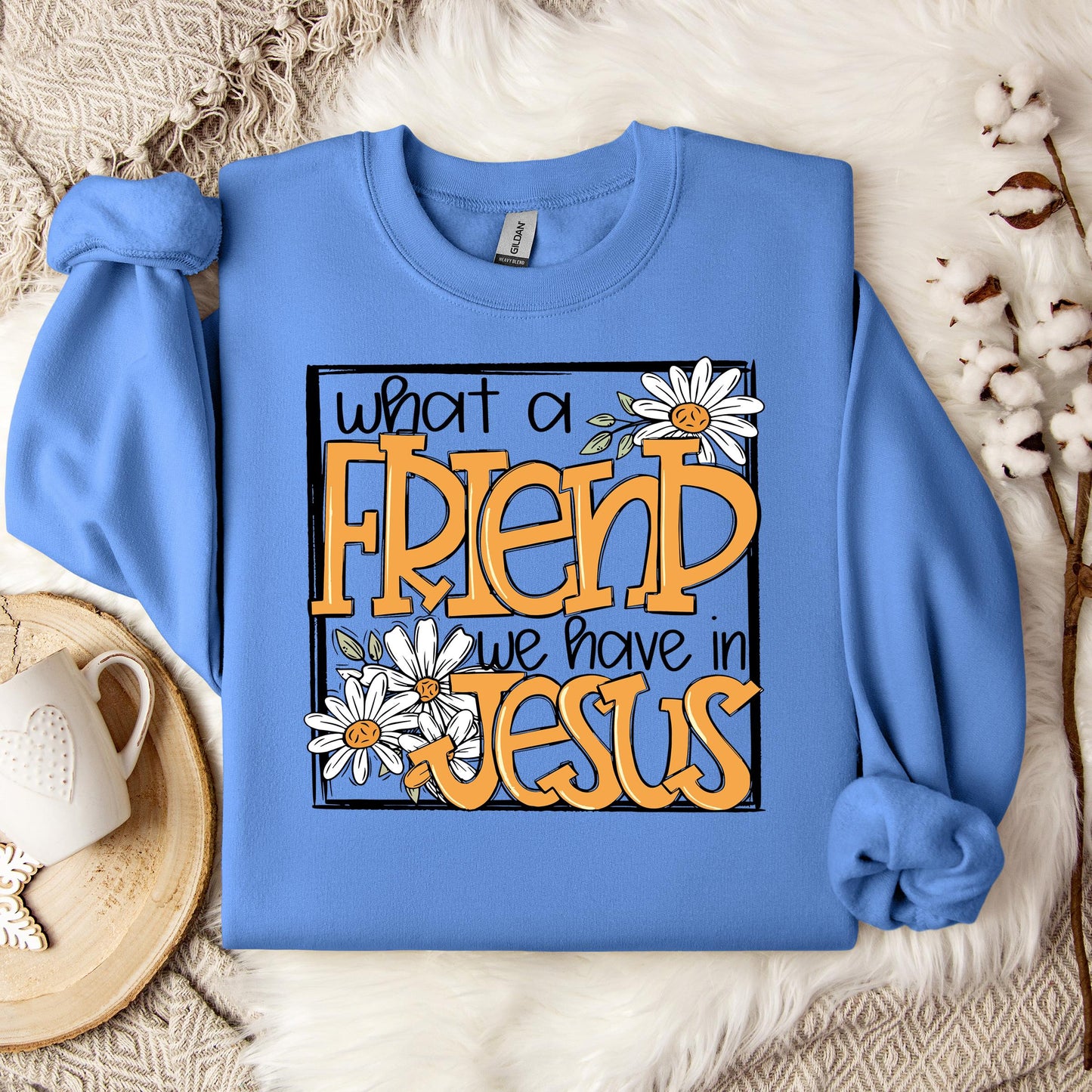 What A Friend We Have In Jesus Sweatshirt