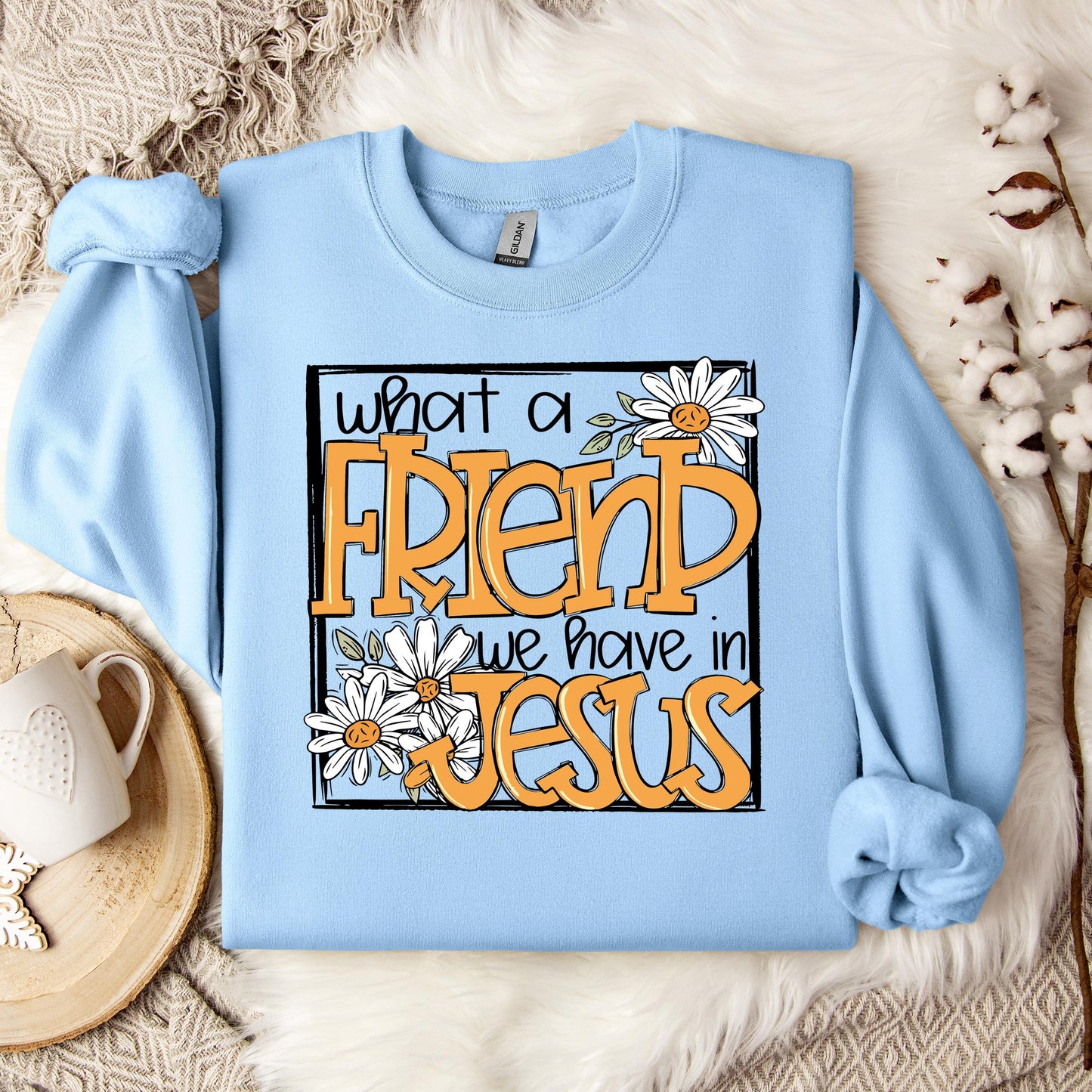 What A Friend We Have In Jesus Sweatshirt