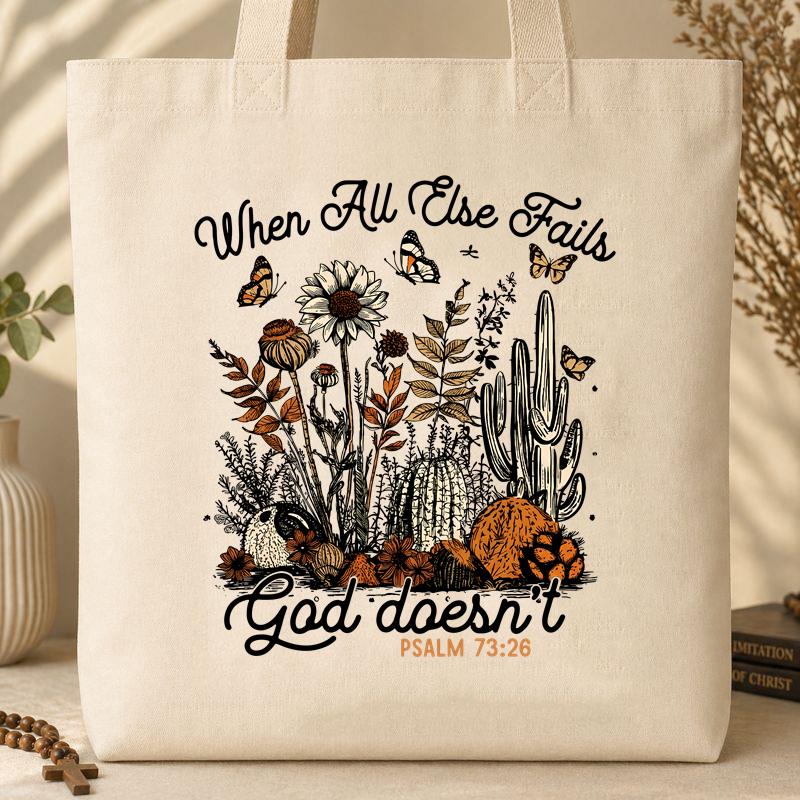 When All Else Fails God Doesn_t Psalm 73.26 01