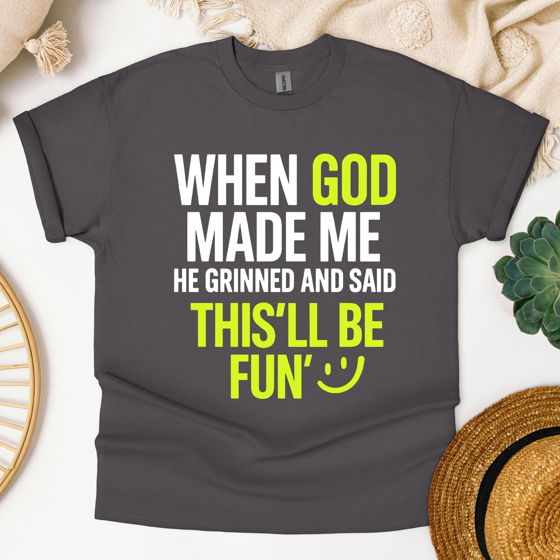 When God Made He Grinned And Said This'll Be Fun 19
