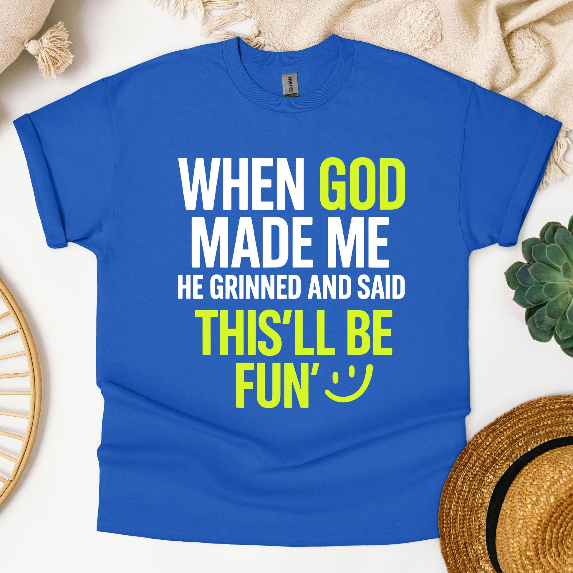 When God Made He Grinned And Said This'll Be Fun 19