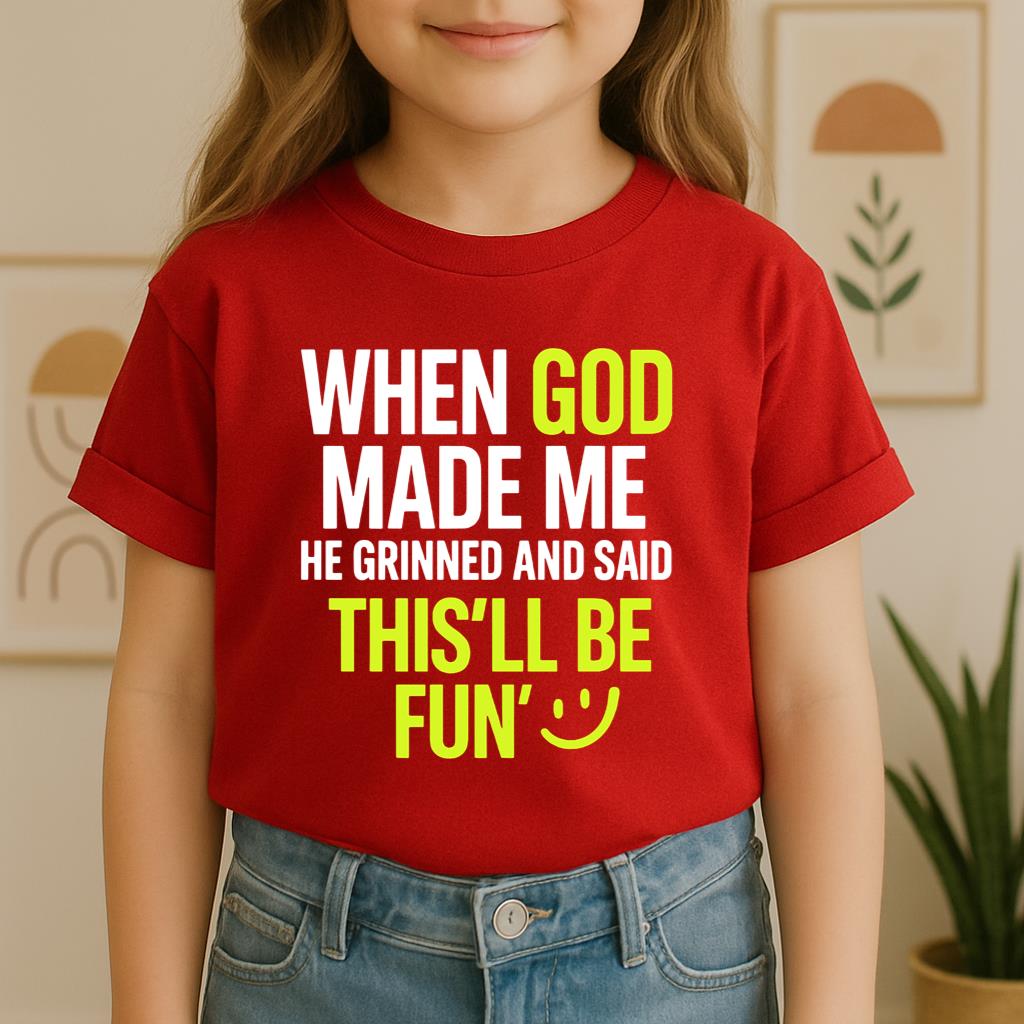 When God Made He Grinned And Said This'll Be Fun 19