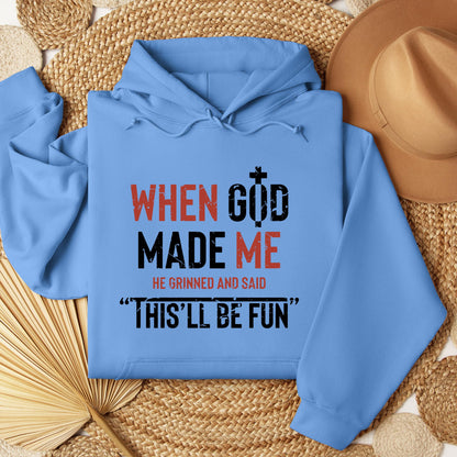 When God Made He Grinned And Said This'll Be Fun 20
