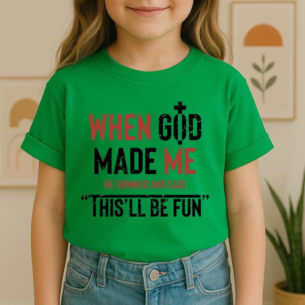 When God Made He Grinned And Said This'll Be Fun 20