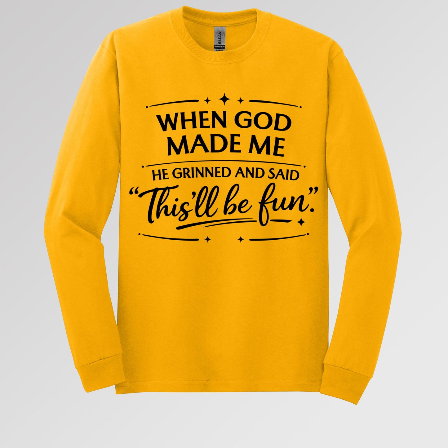 When God Made Me He Grinned And Said This_ll Be Fun 27