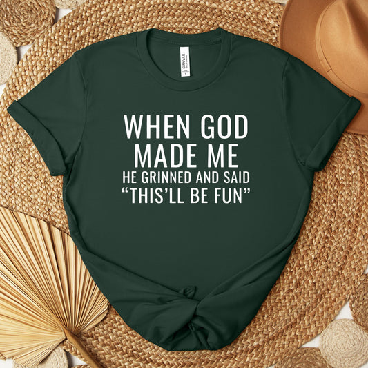 When God Made Me He Grinned And Said This'll Be Fun 12 Premium T-shirt