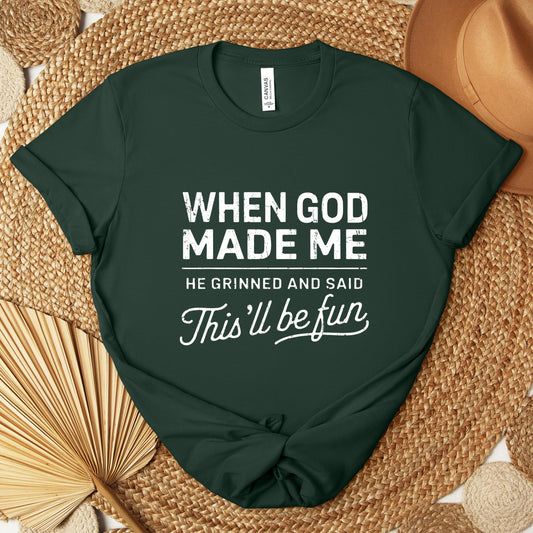 When God Made Me He Grinned And Said This'll Be Fun 14 Premium T-shirt