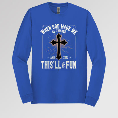 When God Made Me He Grinned And Said This'll Be Fun 16