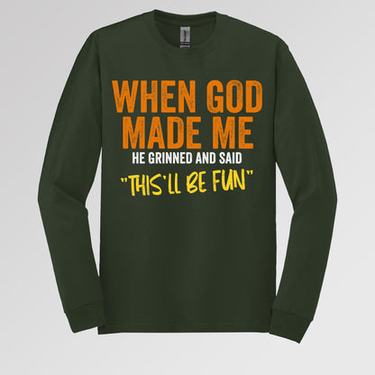When God Made Me He Grinned And Said This'll Be Fun 20 (1)
