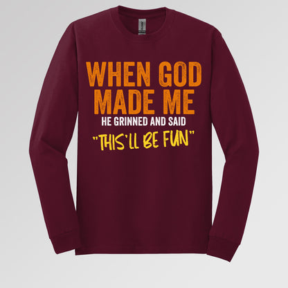When God Made Me He Grinned And Said This'll Be Fun 20 (1)