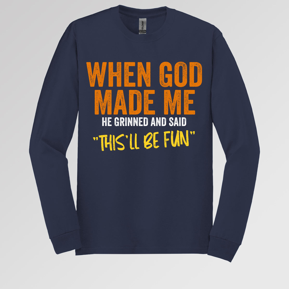 When God Made Me He Grinned And Said This'll Be Fun 20 (1)