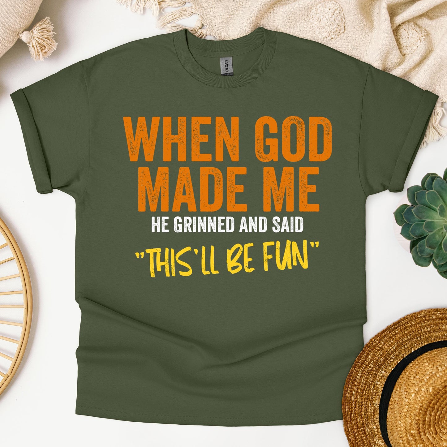 When God Made Me He Grinned And Said This'll Be Fun 20 (1)