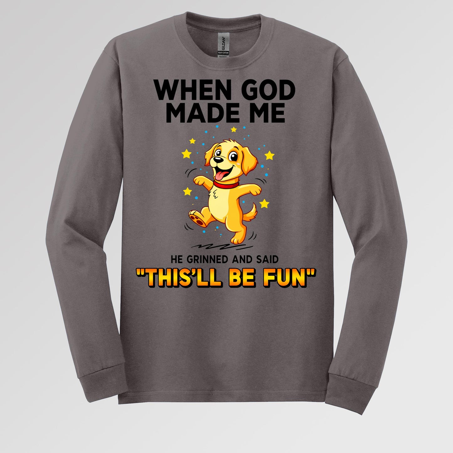 When God Made Me He Grinned And Said This'll Be Fun 22