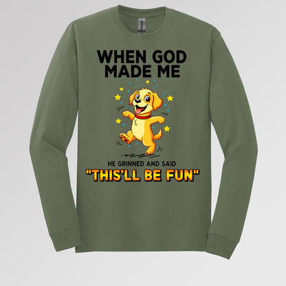 When God Made Me He Grinned And Said This'll Be Fun 22
