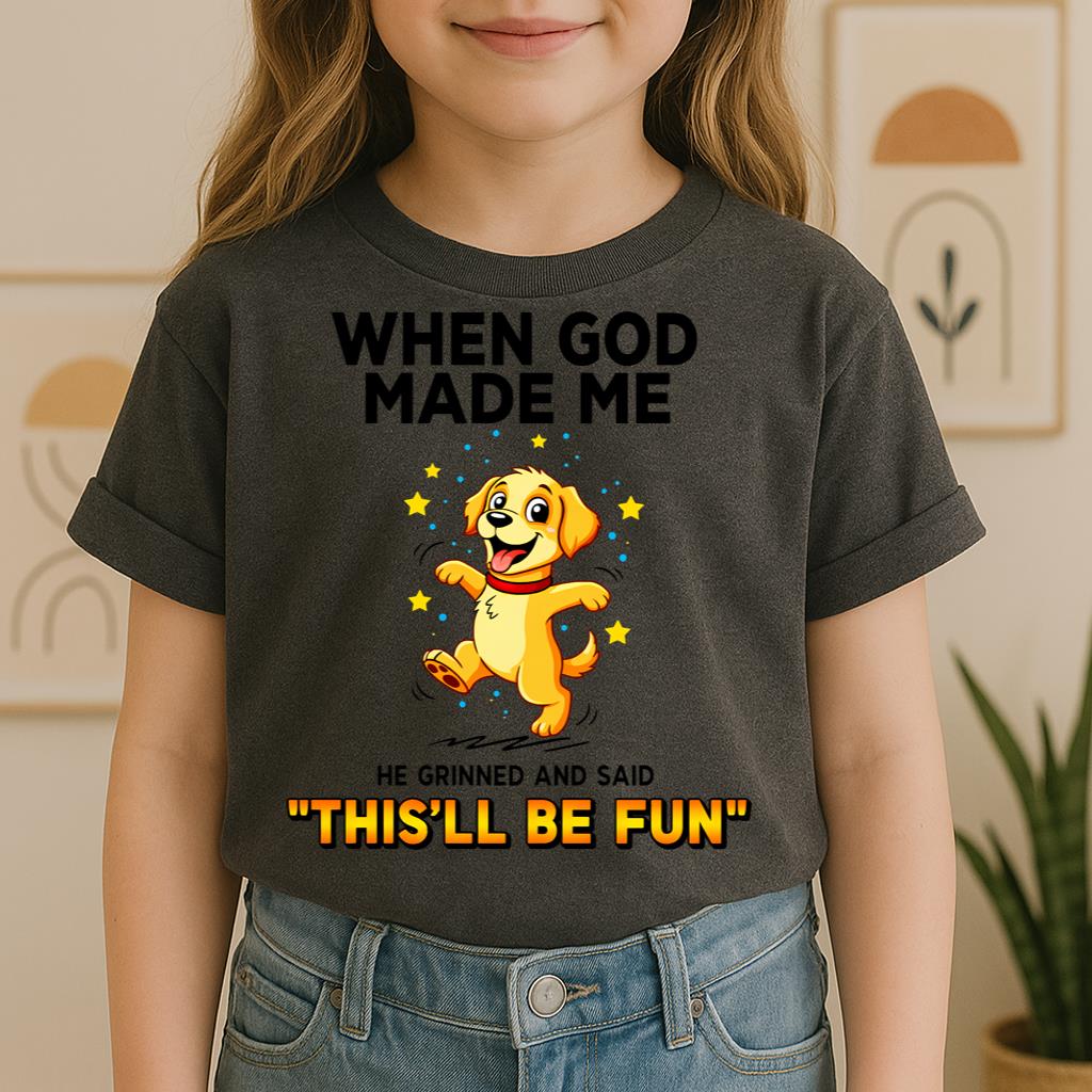 When God Made Me He Grinned And Said This'll Be Fun 22