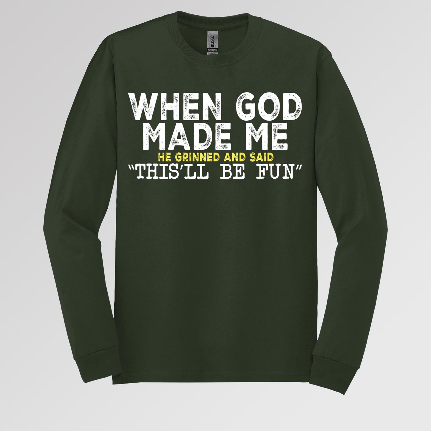 When God Made Me He Grinned And Said This'll Be Fun 23