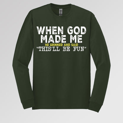 When God Made Me He Grinned And Said This'll Be Fun 23