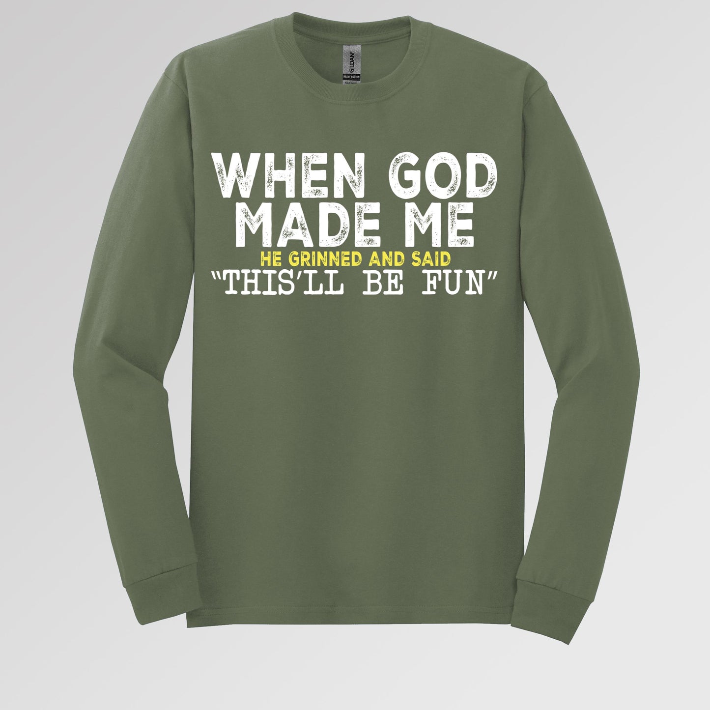 When God Made Me He Grinned And Said This'll Be Fun 23