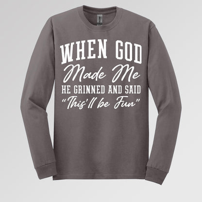 When God Made Me He Grinned And Said This'll Be Fun 24