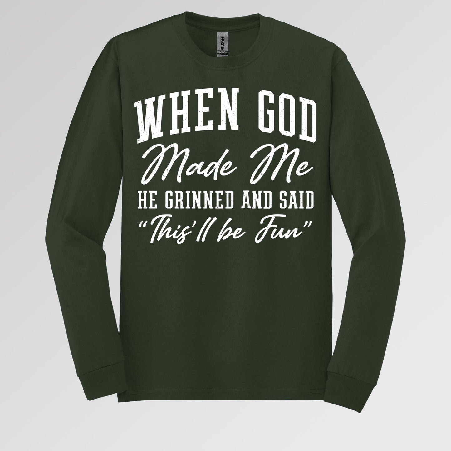 When God Made Me He Grinned And Said This'll Be Fun 24