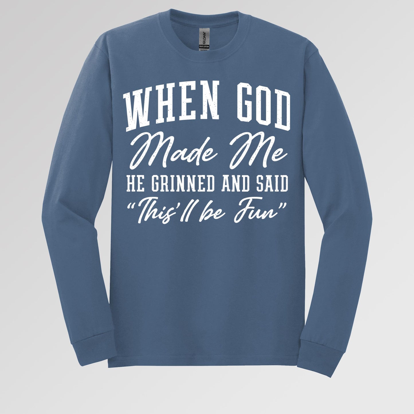 When God Made Me He Grinned And Said This'll Be Fun 24