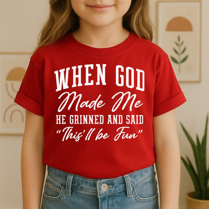 When God Made Me He Grinned And Said This'll Be Fun 24