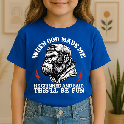 When God Made Me He Grinned And Said This'll Be Fun 26