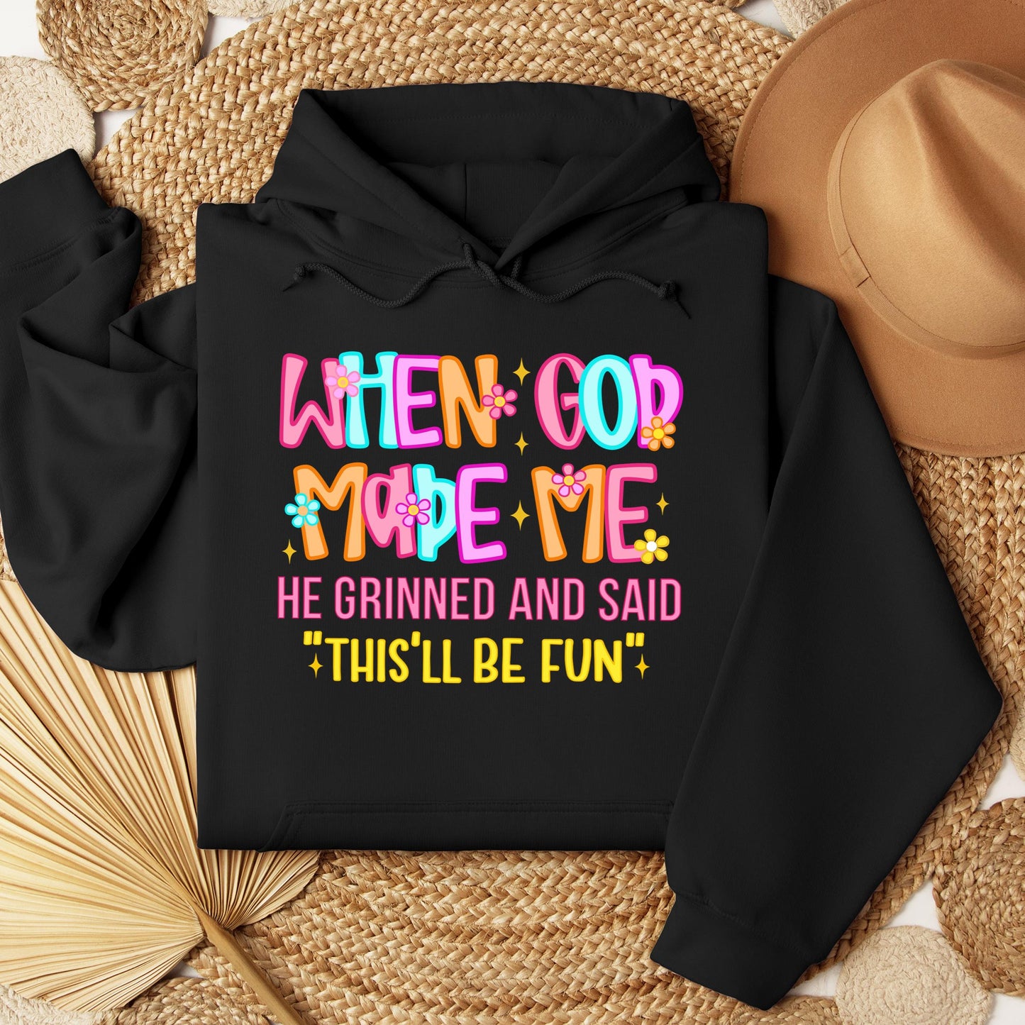 When God Made Me He Grinned And Said This'll Be Fun 27 (1)
