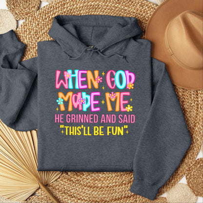 When God Made Me He Grinned And Said This'll Be Fun 27 (1)