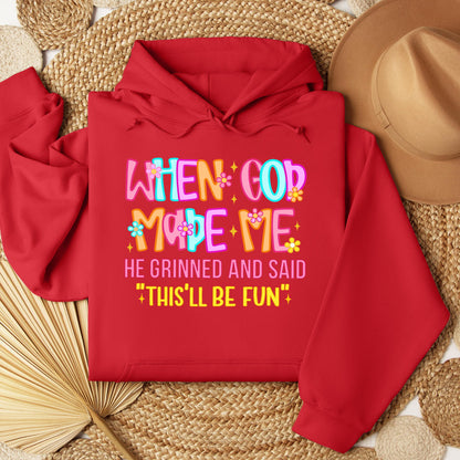 When God Made Me He Grinned And Said This'll Be Fun 27 (1)