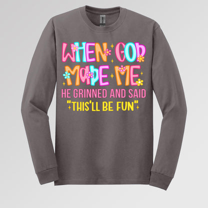When God Made Me He Grinned And Said This'll Be Fun 27 (1)