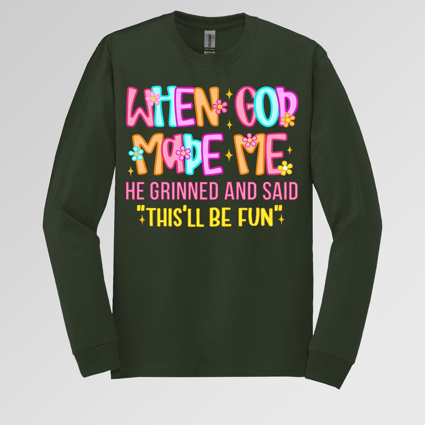 When God Made Me He Grinned And Said This'll Be Fun 27 (1)