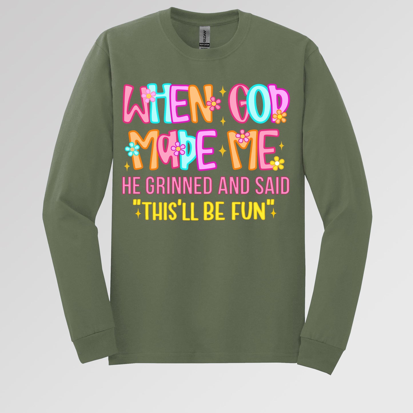 When God Made Me He Grinned And Said This'll Be Fun 27 (1)