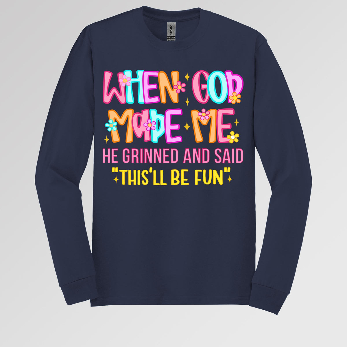 When God Made Me He Grinned And Said This'll Be Fun 27 (1)