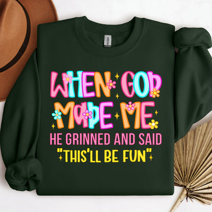 When God Made Me He Grinned And Said This'll Be Fun 27 (1)