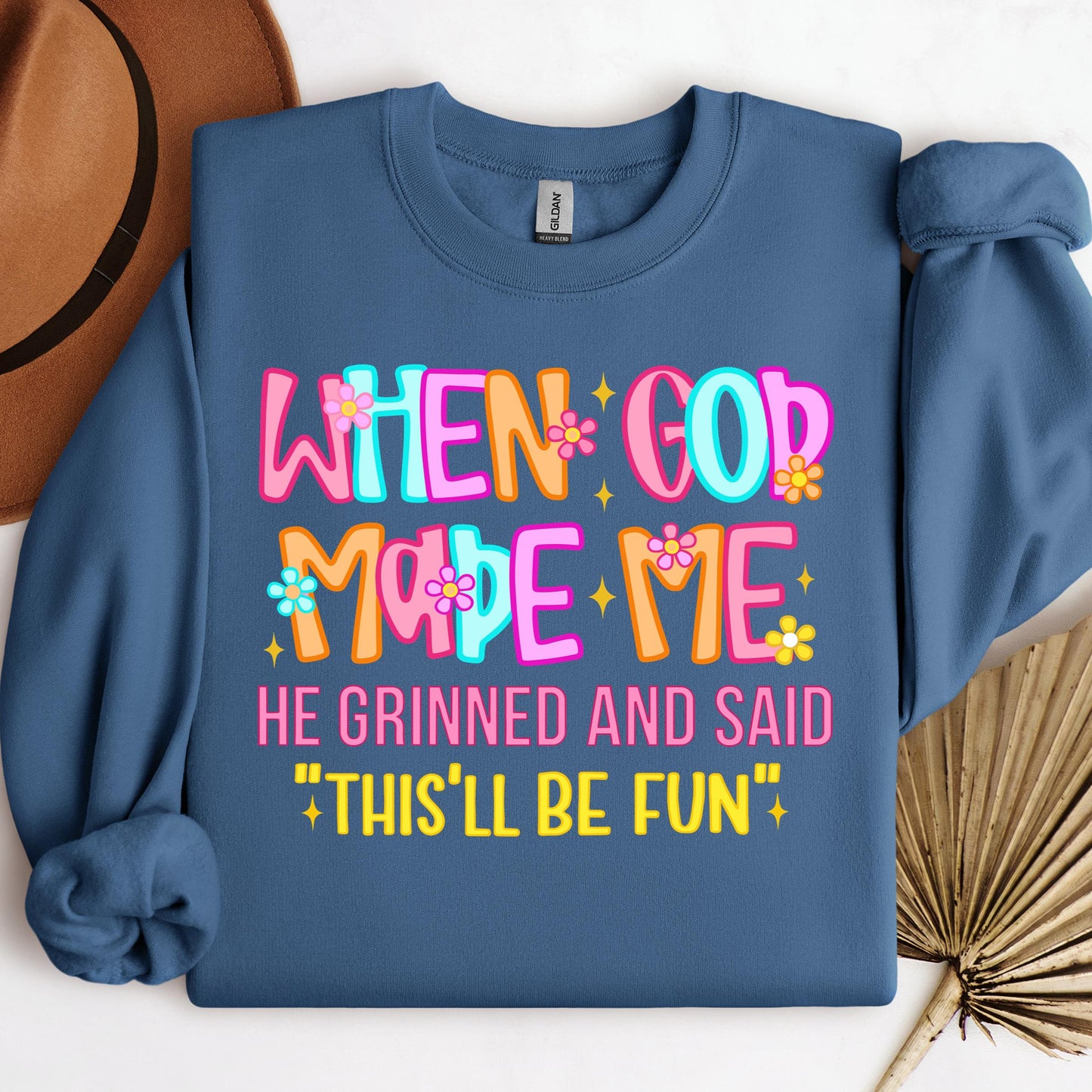 When God Made Me He Grinned And Said This'll Be Fun 27 (1)