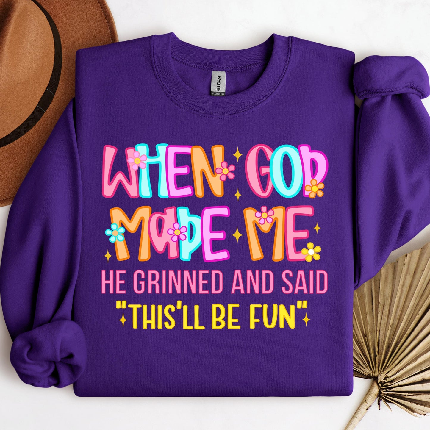 When God Made Me He Grinned And Said This'll Be Fun 27 (1)