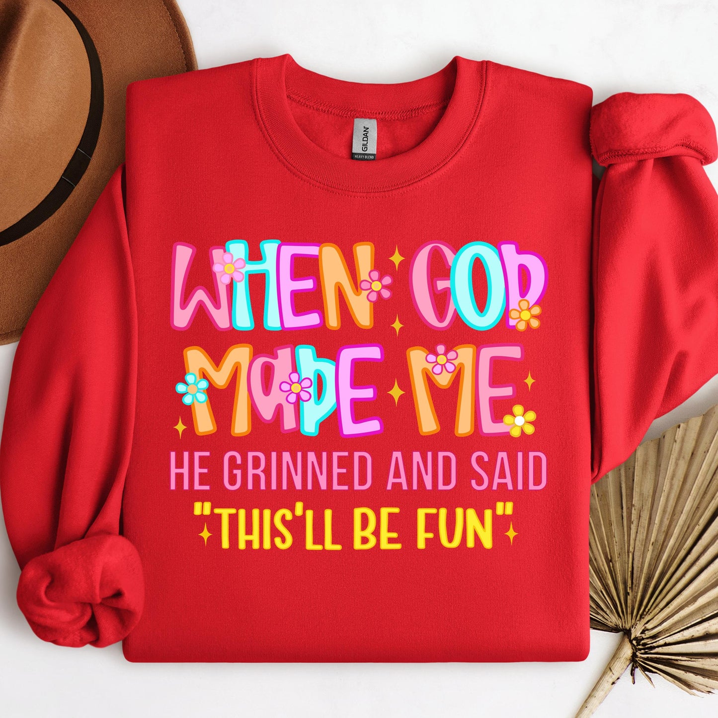 When God Made Me He Grinned And Said This'll Be Fun 27 (1)