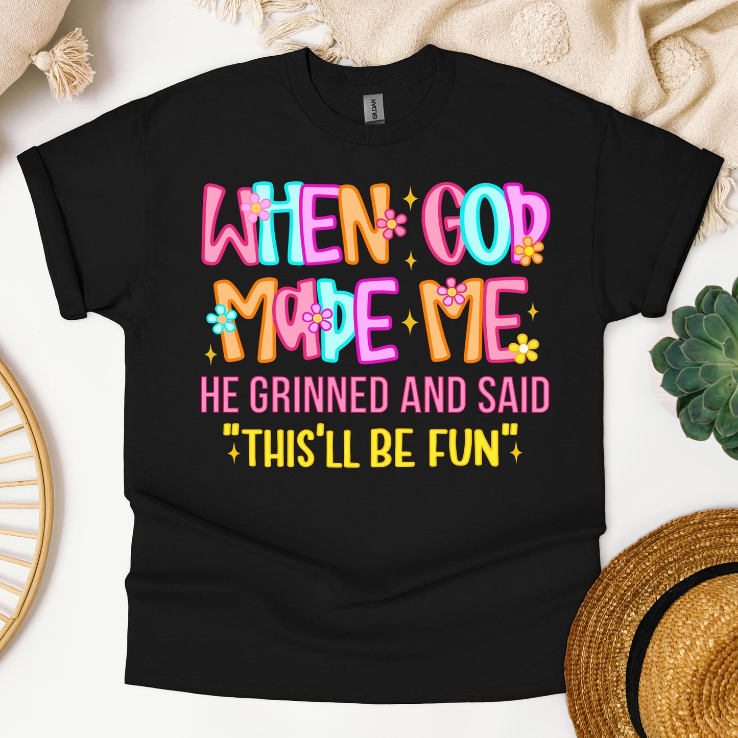 When God Made Me He Grinned And Said This'll Be Fun 27 (1)