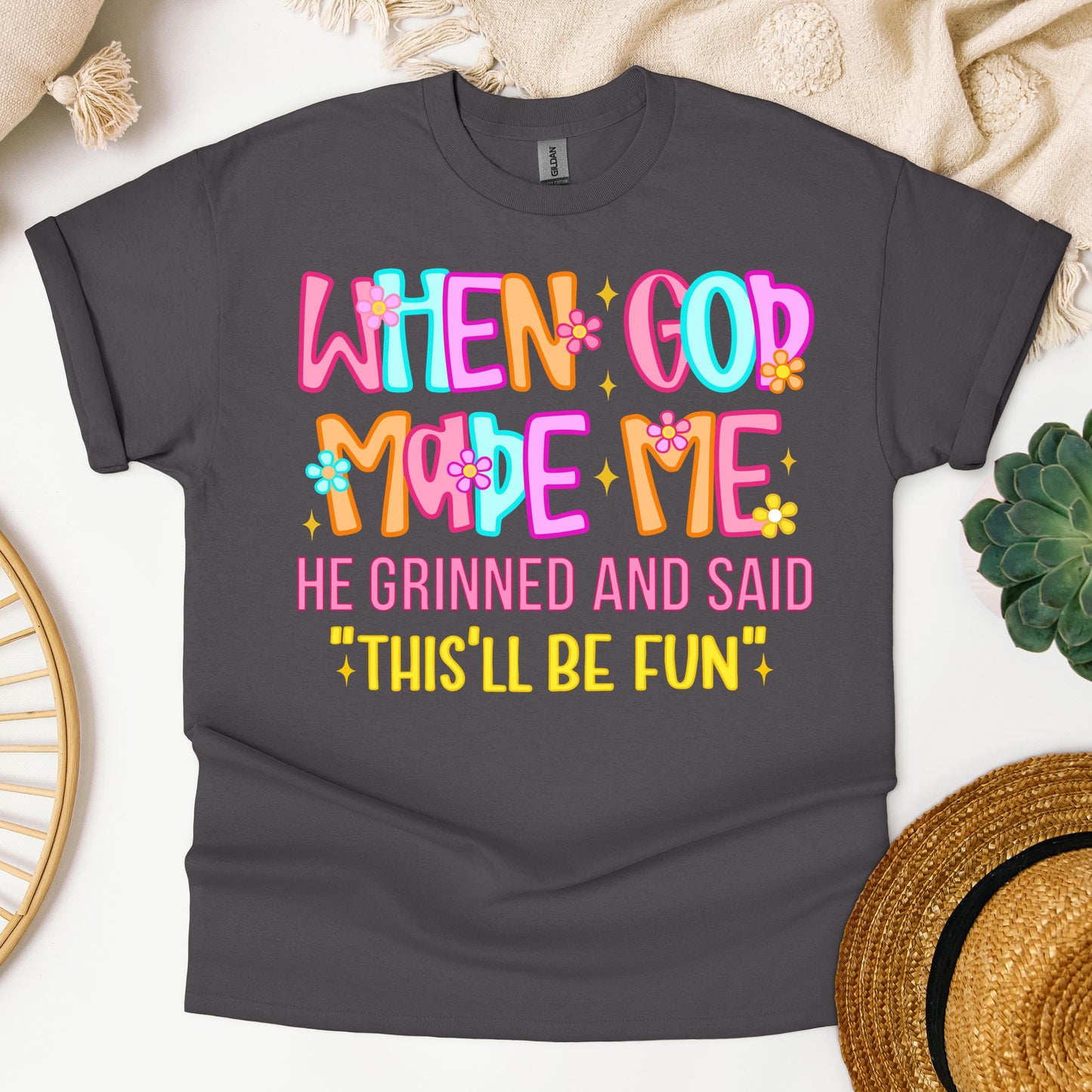 When God Made Me He Grinned And Said This'll Be Fun 27 (1)