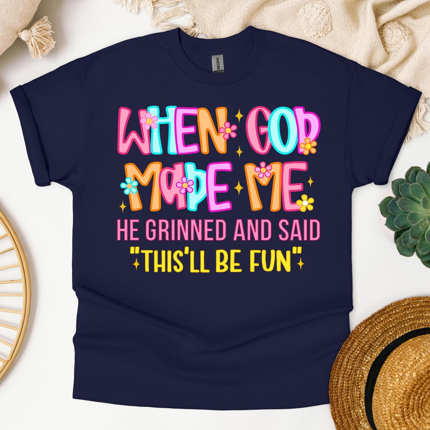 When God Made Me He Grinned And Said This'll Be Fun 27 (1)