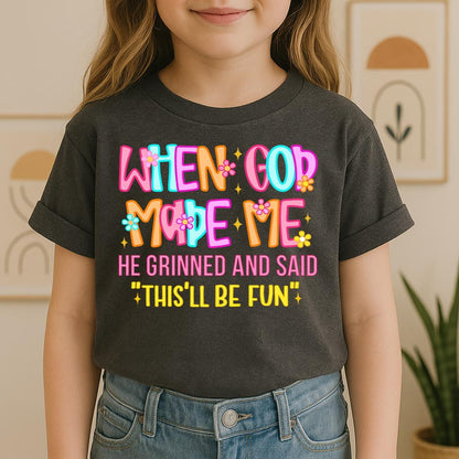 When God Made Me He Grinned And Said This'll Be Fun 27 (1)