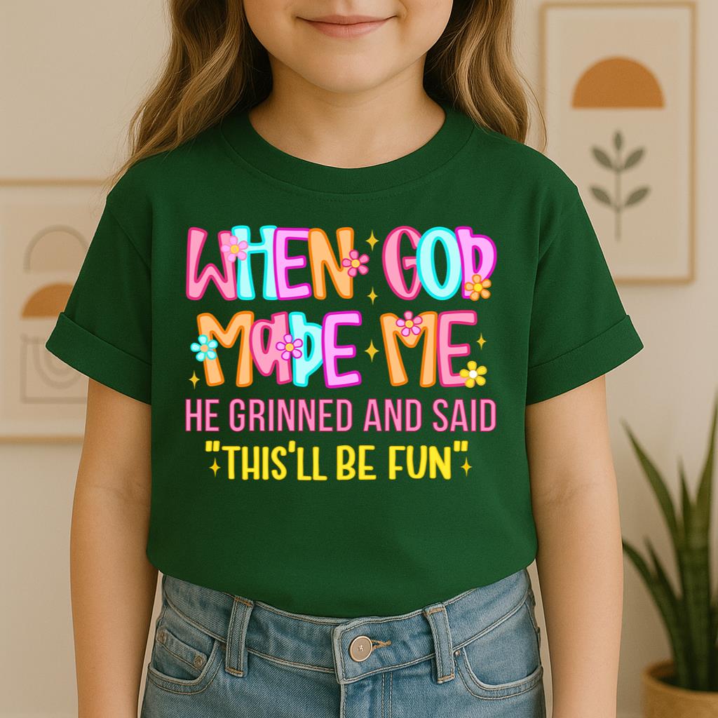 When God Made Me He Grinned And Said This'll Be Fun 27 (1)