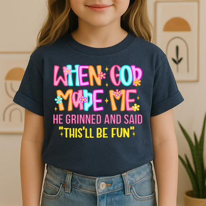 When God Made Me He Grinned And Said This'll Be Fun 27 (1)
