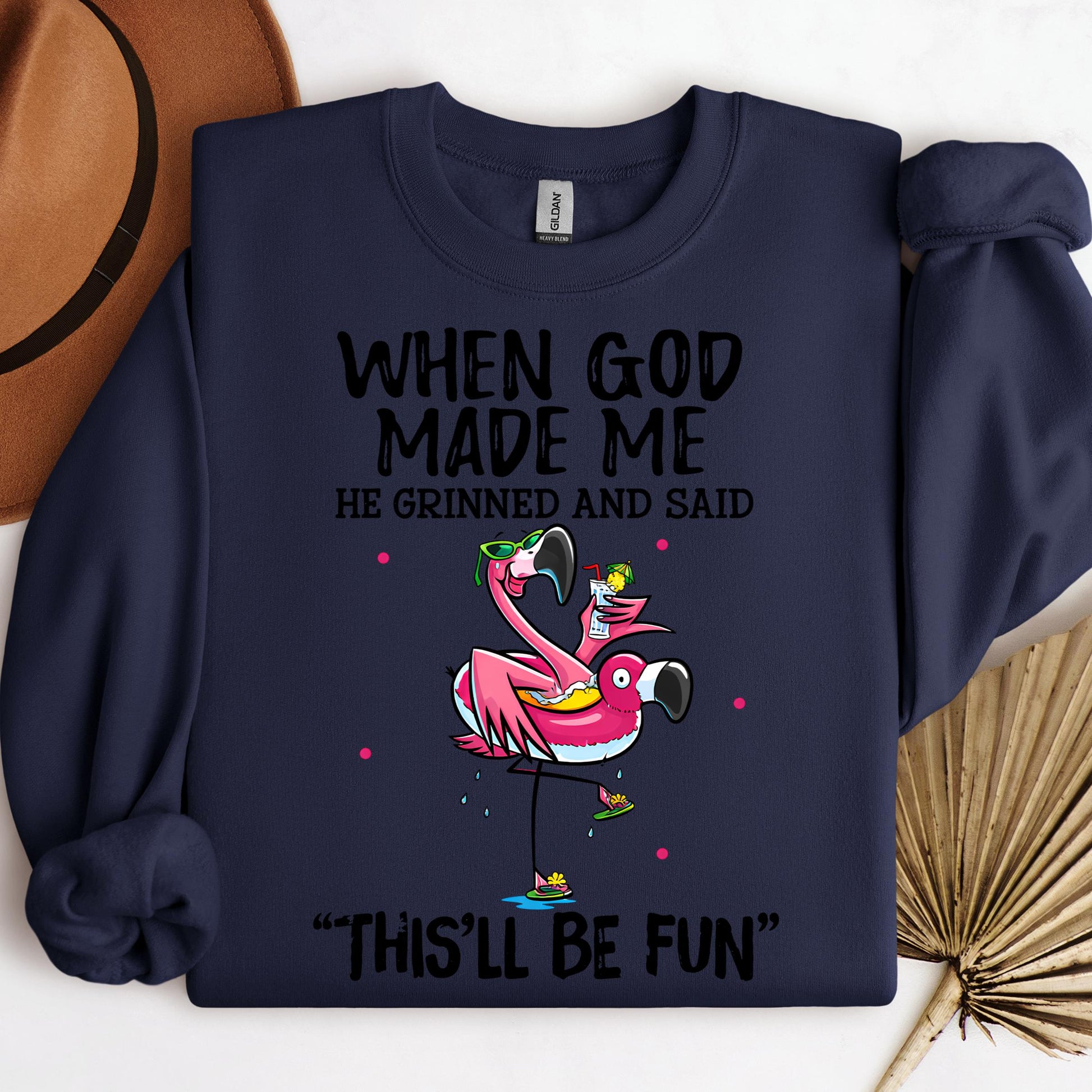 When God Made Me He Grinned And Said This'll Be Fun 28