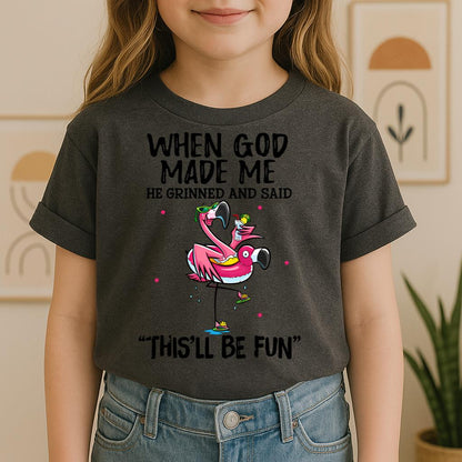 When God Made Me He Grinned And Said This'll Be Fun 28